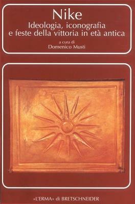 Nike. Ideologia, iconografia e feste della vittoria in età antica - copertina
