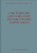 I tre templi del lato nord ovest Foro Vecchio di Leptis Magna