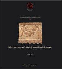 Rilievi architettonici fittili d'età imperiale dalla Campania - Giuseppe Pellino - copertina