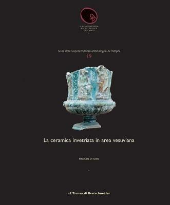 La ceramica invetriata in area vesuviana. Ediz. illustrata - Emanuela Di Gioia - copertina