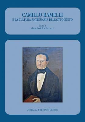 Camillo Ramelli e la cultura antiquaria dell'Ottocento - copertina
