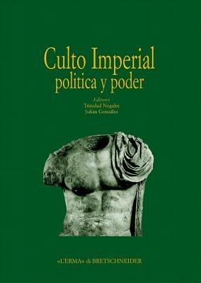 Actas del Congreso internacional «Culto imperial política y poder». Ediz. illustrata - copertina