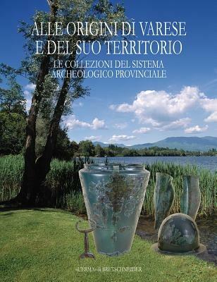 Alle origini di Varese e del suo territorio. Le collezioni del sistema archeologico provinciale - 3