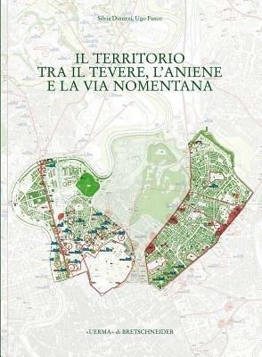 Il territorio tra il Tevere, l'Aniene e la via Nomentana. Municipio II, parte 2 - S. Dinuzzi,Ugo Fusco - copertina