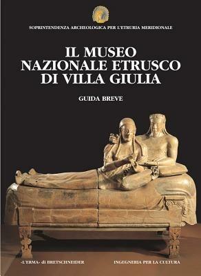 Il museo nazionale etrusco di villa Giulia. Guida breve - copertina