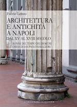 Architettura e antichità a Napoli dal XV al XVIII secolo. Le colonne del tempio dei Dioscuri e la chiesa di San Paolo Maggiore