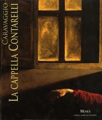 Caravaggio. La cappella Contarelli (Roma, 10 marzo-15 ottobre 2011). Ediz. illustrata - copertina