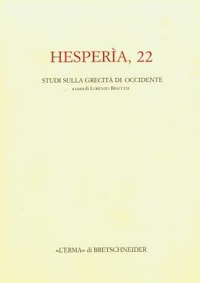 Hesperìa. Studi sulla grecità di Occidente. Vol. 22 - Lorenzo Braccesi - copertina