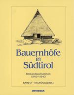 Bauernhöfe in Südtirol. Bestandaufnahmen 1940-1943. Ediz. illustrata. Vol. 3: Tschögglberg.