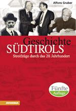 Geschichte Südtirols. Streifzüge durch das 20. Jahrhundert