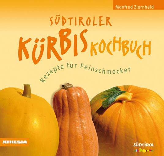 Südtiroler Kürbis Kochbuch - Manfred Ziernheld - copertina