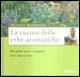 La cucina delle erbe aromatiche. Ricette con i sapori del mio orto - Herbert Bachmann - copertina