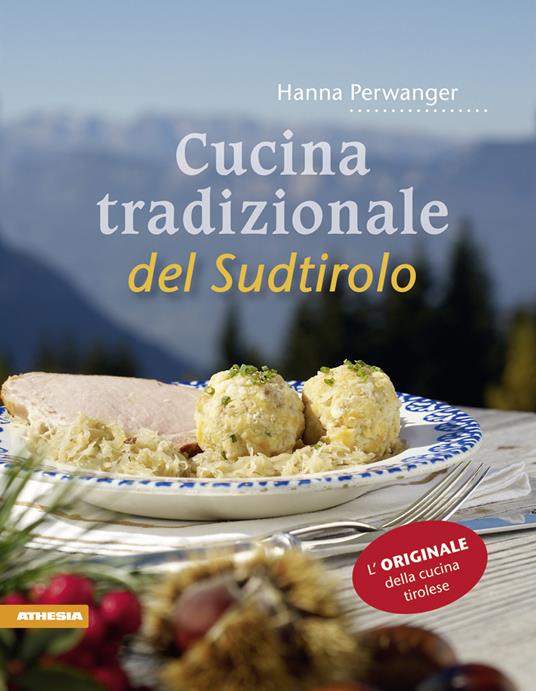 Cucina tradizionale del Sudtirolo - Hanna Perwanger - copertina