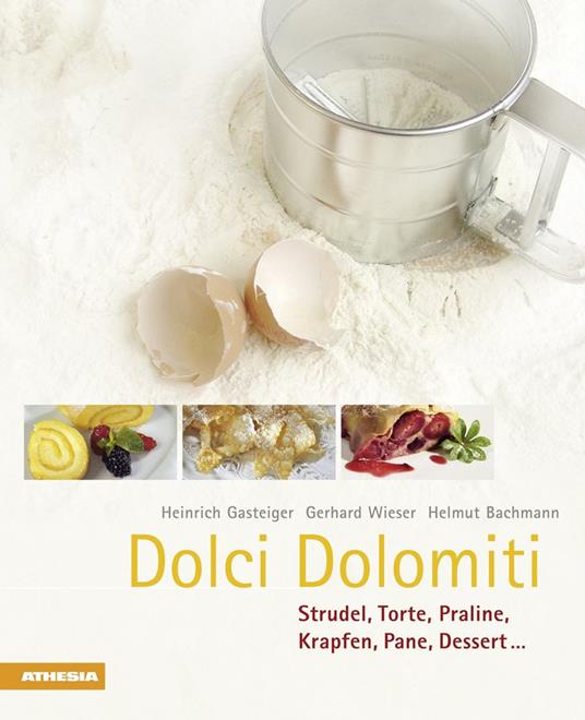 Dolci Dolomiti - Heinrich Gasteiger,Gerhard Wieser,Helmut Bachmann - copertina