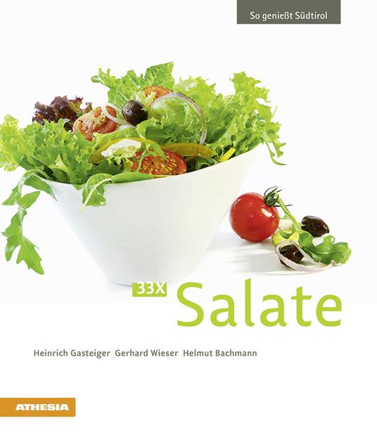 33 x Salate. Ediz. tedesca - Heinrich Gasteiger,Gerhard Wieser,Helmut Bachmann - copertina