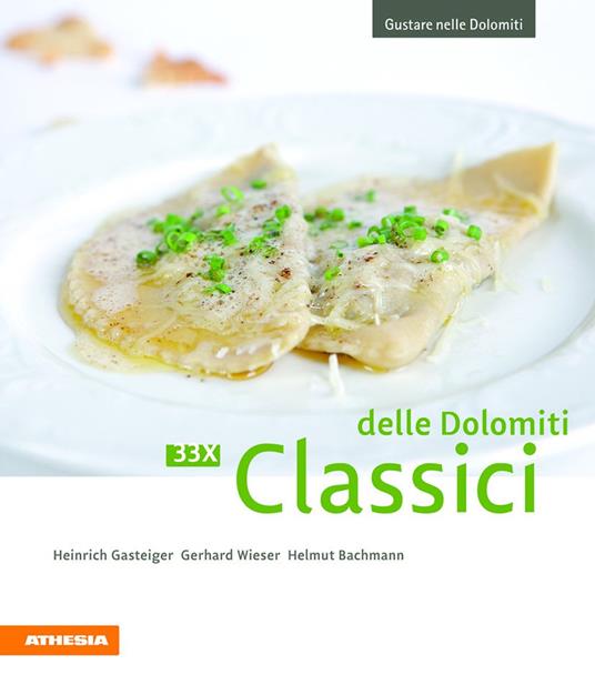 33 x Classici delle Dolomiti - Heinrich Gasteiger,Gerhard Wieser,Helmut Bachmann - copertina