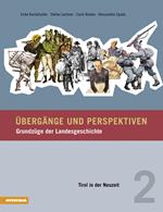 Übergänge und Perspektiven. Grundzüge der Landesgeschichte. Vol. 2: Tirol in der Neuzeit
