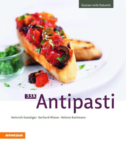 33 x Antipasti - Heinrich Gasteiger,Gerhard Wieser,Helmut Bachmann - copertina