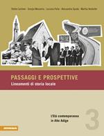 Paesaggi e prospettive. Lineamenti di storia locale. Vol. 3: L' età contemporanea in Aldo Adige