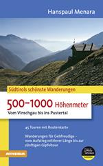 Südtirols schönste Wanderungen. 500-1000 Höhenmeter