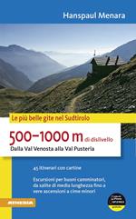 500-1000 m di dislivello dalla Val Venosta alla Val Pusteria