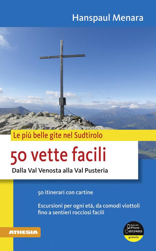 50 vette facili. Dalla Val Venosta alla Val Pusteria. Le più belle gite nel Sudtirolo - Hanspaul Menara - copertina