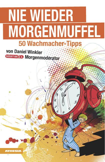 Nie wieder Morgenmuffel. 50 Wachmacker-Tipps - Daniel Winkler - copertina