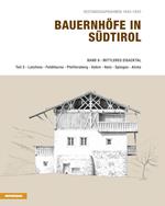Bauernhöfe in Südtirol. Ediz. illustrata. Vol. 8\2: Mittleres Eisacktal. Latzfons, Feldthurns, Pfeffersberg, Vahrn, Natz, Spinges, Aicha.