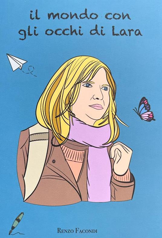 Il mondo con gli occhi di Lara - Renzo Facondi - copertina