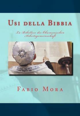 Usi della Bibbia. La Bibellese der ükumenischen arbeitsgemeinschaft - Fabio Mora - copertina