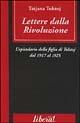 Lettere dalla rivoluzione. L'epistolario della figlia di Tolstoj dal 1917 al 1925