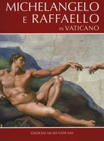Michelangelo e Raffaello in Vaticano