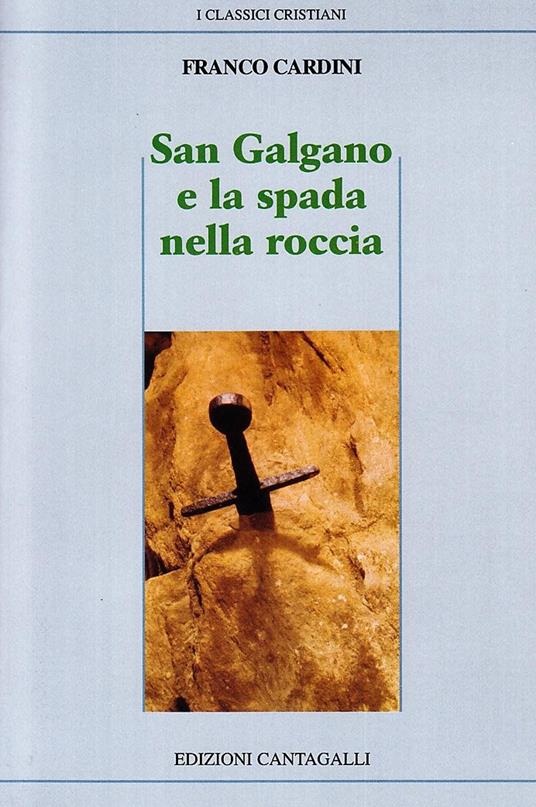 San Galgano e la spada nella roccia - Franco Cardini - copertina
