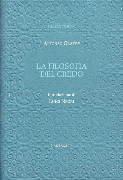 La filosofia del credo - Alfonso Gratry - copertina
