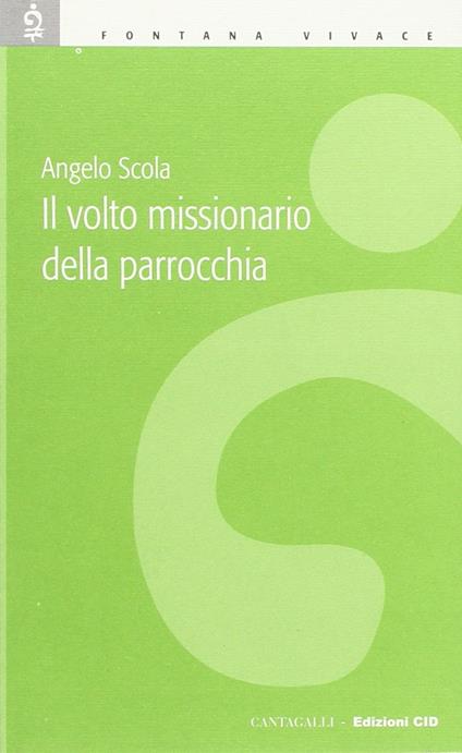 Il volto missionario della parrocchia - Angelo Scola - copertina