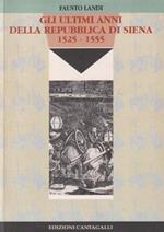 Gli ultimi anni della Repubblica di Siena
