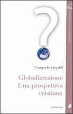 Globalizzazione. Una prospettiva cristiana