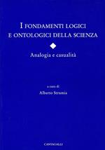 I fondamenti logici e ontologici della scienza. Analogia e casualità