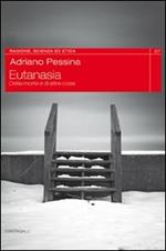 Eutanasia. Della morte e di altre cose
