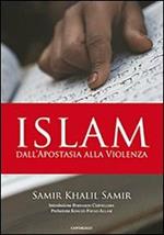 Islam. Dall'apostasia alla violenza