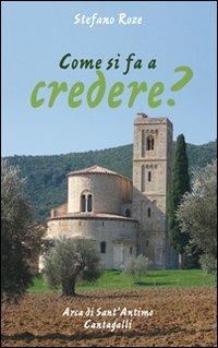 Come si fà a credere - Stefano Roze - copertina