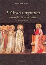 L' Ordo virginum. Germoglio di vita cristiana
