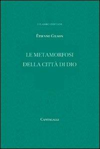 Le metamorfosi della città di Dio - Étienne Gilson - copertina