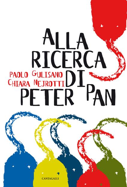 Alla ricerca di Peter Pan - Paolo Gulisano,Chiara Nejrotti - ebook