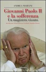 Giovanni Paolo II e la sofferenza. Un mistero vissuto