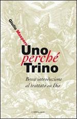 Uno perché trino. Breve introduzione al trattato su Dio