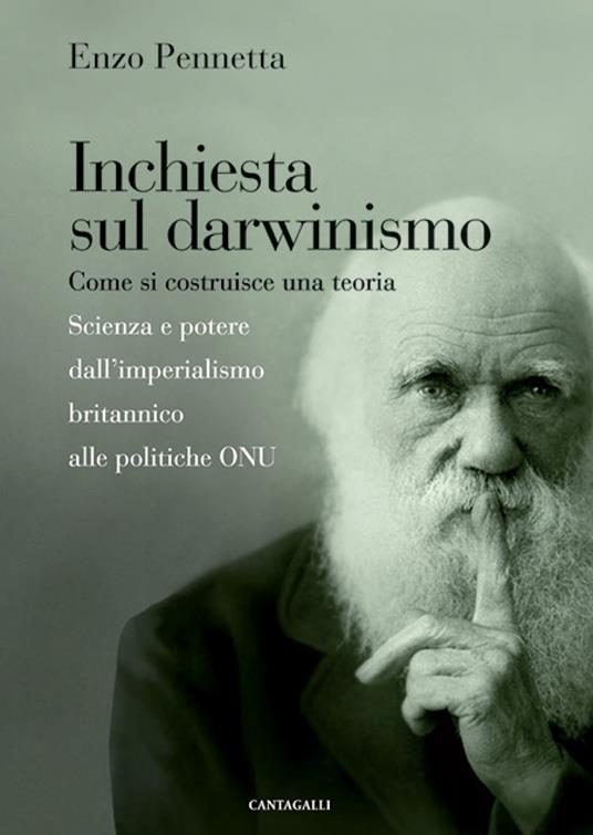 Inchiesta sul darwinismo. Come si costruisce una teoria. Scienza e potere dall'imperialismo britannico alla globalizzazione - Enzo Pennetta - ebook