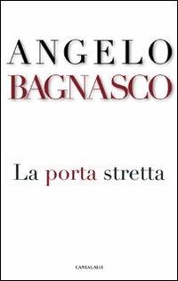 La porta stretta - Angelo Bagnasco - copertina