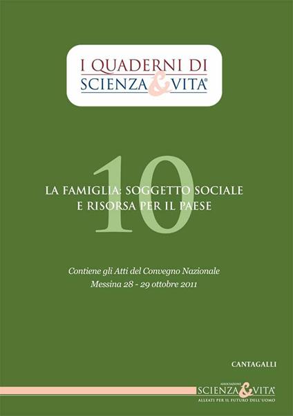 La famiglia: soggetto sociale e risorsa per il paese - Associazione Scienza & Vita - ebook