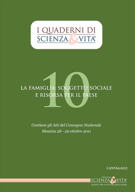 La famiglia: soggetto sociale e risorsa per il paese - Associazione Scienza & Vita - ebook